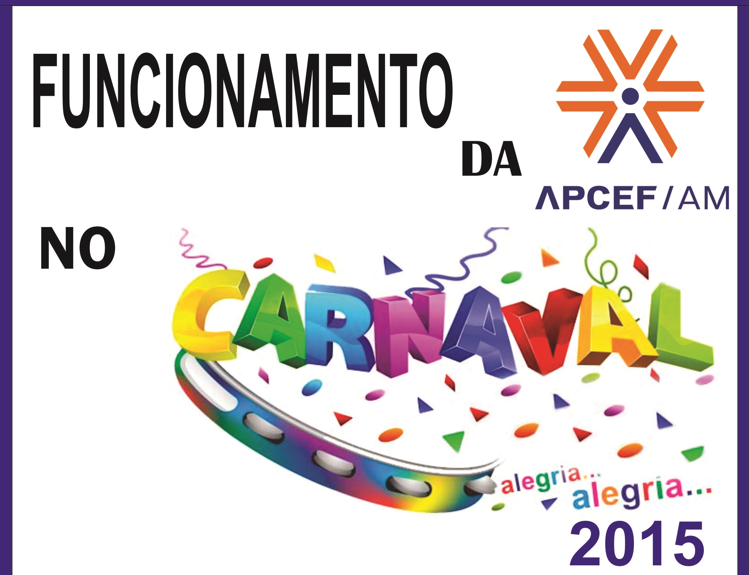 Funcionamento da APCEF no Carnaval.